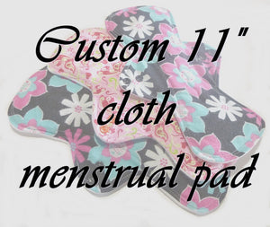 MADE TO ORDER - 11" Reusable Cloth Menstrual pad - choose your fabric and absorbency